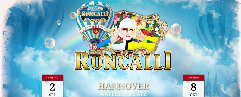 Premiere: Roncallis Zauberwelt erobert den Waterlooplatz in Hannover