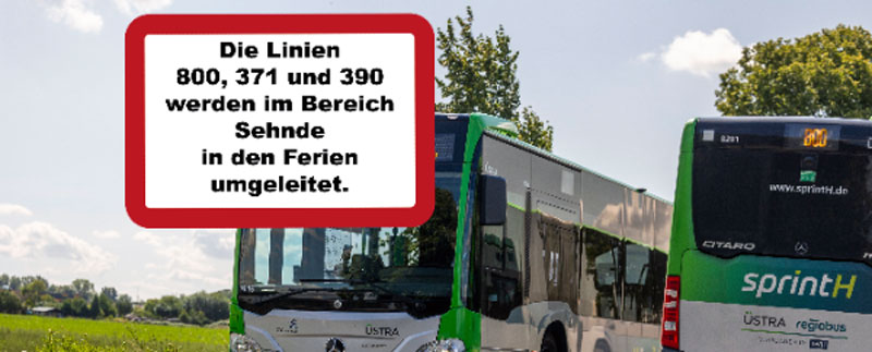 Buslinien 800, 371 und 390 mit Umleitungen wegen Bauarbeiten in Sehnde und den Ortsteilen