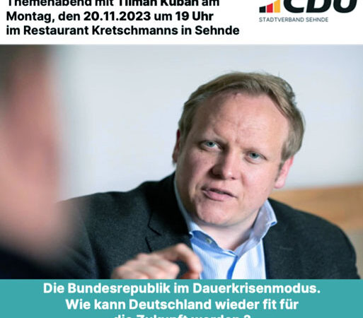 Weiterer CDU-Themenabend mit MdB Tilman Kuban in Sehnde