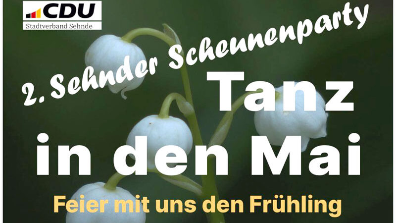 „Tanz in den Mai“ – Scheunenparty der CDU in Sehnde