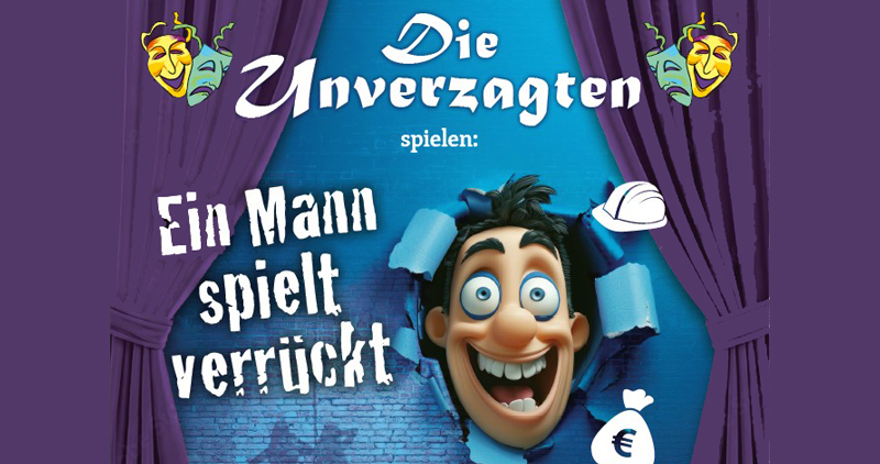 Neues Stück der Unverzagten: „Ein Mann spielt verrückt“