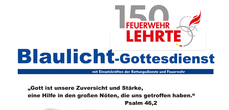 150 Jahre Feuerwehr Lehrte: Blaulicht-Gottesdienst im Februar