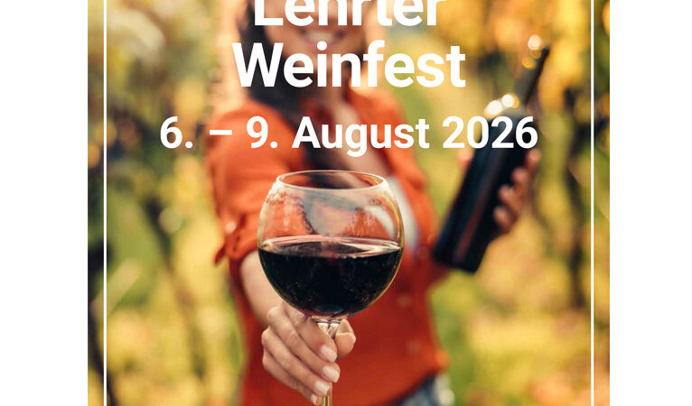 Lehrter Weinfest 2026 – dieses Jahr schon ab Donnerstag