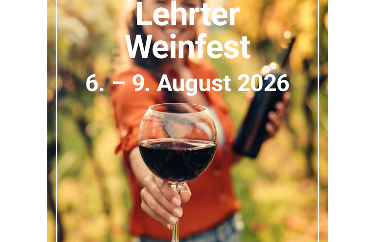Lehrter Weinfest 2026 – dieses Jahr schon ab Donnerstag